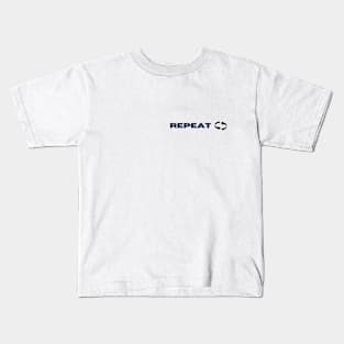 Repeat gym workout Kids T-Shirt